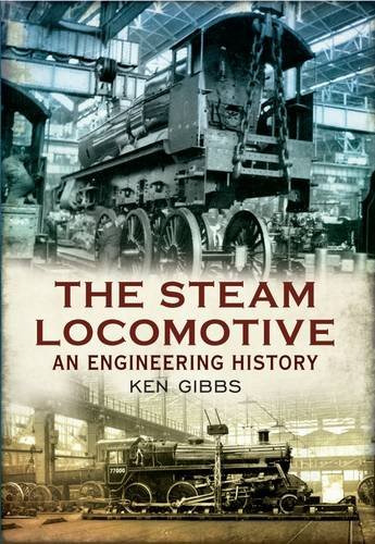 The Steam Locomotive an Engineering History