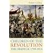 Children of the Revolution: The French, 1799-1914
