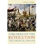 Children of the Revolution: The French, 1799-1914