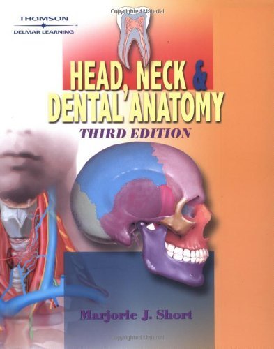 Head, Neck and Dental Anatomy 3rd Edition by Short, Marjorie J. published by Delmar Cengage Learning Paperback