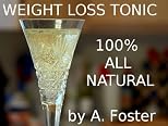 WEIGHT LOSS TONIC 100% ALL NATURAL