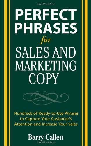 Perfect Phrases for Sales and Marketing Copy 