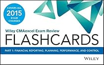 Wiley CMAexcel Exam Review 2015 Flashcards: Part 1, Financial Planning, Performance and Control (Wiley CMA Learning System)