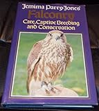 Jemima Parry-Jones' falconry : care, captive breeding and conservation