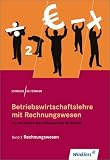 Produkt-Bild: Betriebswirtschaftslehre mit Rechnungswesen f&uuml;r die H&ouml;here Berufsfachschule ... Wirtschaft, EURO, Bd.2, Rechnungswesen: Bd 2