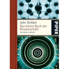 Das kleine Buch der Wissenschaft: Von Atom bis Weltall