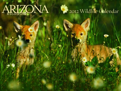 Arizona Highways 2012 Wildlife Calendar