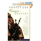 Common Prayers: Faith, Family, and a Christian's Journey Through the Jewish Year by Harvey Cox