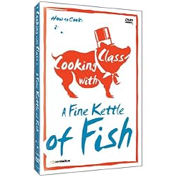 Cooking with Class: Fine Kettle of Fish