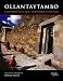 Ollantaytambo: Living Cradle of the Incas (Spanish Edition)