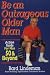 Be an Outrageous Older Man: Action Guide for Men 50 and Beyond at Amazon: 511H00PDB8L._SL75_