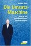 Die Umsatzmaschine: Wie Sie mit Vertriebsintelligenz Ums�tze steigern