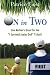 On in Two: One Mother