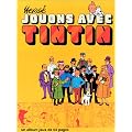 Jouons avec Tintin - Album Jeux Tintin