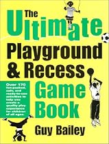 The Ultimate Playground & Recess Game Book