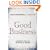 Good Business: Leadership. Flow, and the Making of Meaning