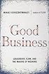 Good Business: Leadership, Flow, and the Making of Meaning