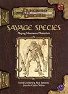 Savage Species: Playing Monstrous Characters (Dungeons & Dragons Supplement)