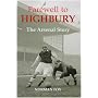 Farewell to Highbury: The Arsenal Story