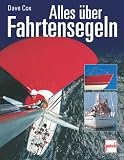 Alles &uuml;ber Fahrtensegeln - Dave Cox