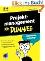 Projektmanagement f�r Dummies