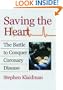 Saving the Heart: The Battle to Conquer Coronary Disease