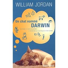 Un chat nomm� Darwin : Comment un chat de goutti�re a transform� un scientifique en �tre humain