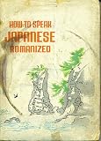 How to Speak Japanese Romanized