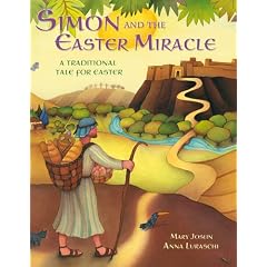 Simon and the Easter Miracle: A Traditional Tale for Easter
