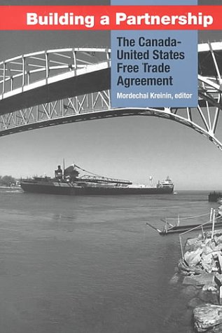 Building a Partnership: The Canada-United States Free Trade Agreement