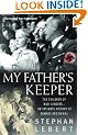 My Father's Keeper: How Nazis' Children Grew Up with Parents' Guilt