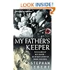 My Father's Keeper: How Nazis' Children Grew Up with Parents' Guilt