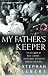 My Father's Keeper: How Nazis' Children Grew Up with Parents' Guilt