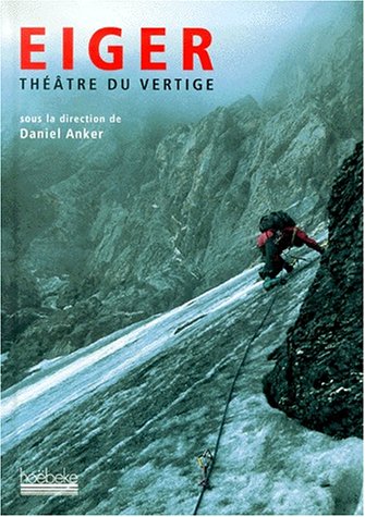 Eiger, théâtre du vertige