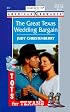 The Great Texas Wedding Bargain (Harlequin American Romance, No. 817)