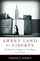 Sweet Land of Liberty: The Forgotten Struggle for Civil Rights in the North