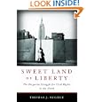 Sweet Land of Liberty: The Forgotten Struggle for Civil Rights in the North by Thomas J. Sugrue