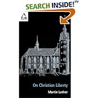 Click here to buy On Christian Liberty (Facets) by  Martin Luther, Harlold J. Grimm, and W. A. Lambert.
