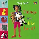 Things We Like Best! (My Turn)