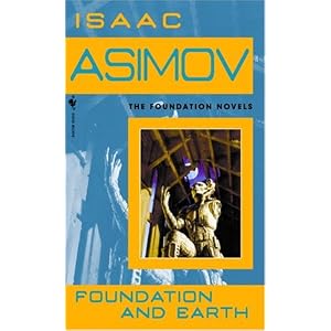 Foundation and Earth by Isaac Asimov