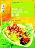 Purinarm genie�en bei Gicht: Mit gezielter Ern�hrung den Harns�urespiegel nat�rlich senken title=