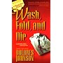 Wash, Fold, and Die (Mandy Dyer Mystery)