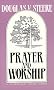 Prayer and Worship