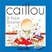 Caillou a Nice Surprise (Caillou)