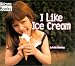 I Like Ice Cream (Good Food)