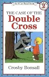 The Case of the Double Cross (I Can Read Book 2)