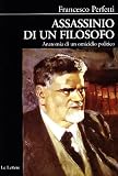 Assassinio di un filosofo. Anatomia di un omicidio politico (Biblioteca di Nuova Storia Contemporanea)