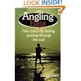 Angling Baja: One Man's Fly Fishing Journey Through the Surf by Scott Sadil