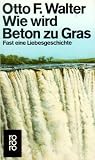 Wie wird Beton zu Gras. Fast eine Liebesgeschichte.