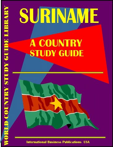 Suriname Country Study Guide (World Country Study Guide under French Guiana, Guyana & Suriname in The Books Store